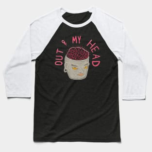 Out of My Head Baseball T-Shirt